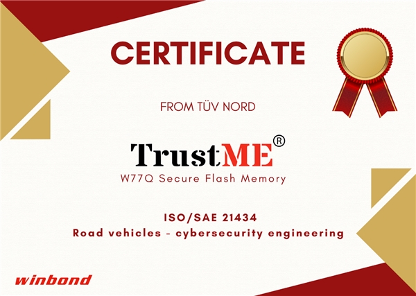华邦电子W77Q安全闪存获得ISO/SAE 21434认证，成为首家获得该认证的内存供应商