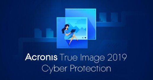 Acronis True Image 2019网络保护，为消费者打造最可靠的备份